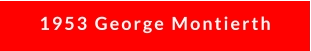 1953 George Montierth